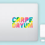 Carpe Dayum Broad City Decal Bright Future Heirloom