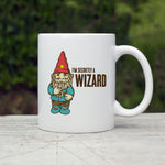 I'm Secretly A Wizard - 11oz Ceramic Mug