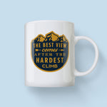 The Best View Comes After The Hardest Climb Mug