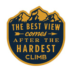 The Best View Comes After The Hardest Climb Decal Bright Future Heirloom