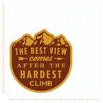 The Best View Comes After The Hardest Climb Decal Bright Future Heirloom