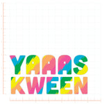 YAAAS KWEEN Broad City Decal Bright Future Heirloom