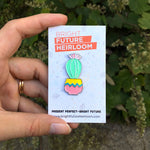 Cute Cactus Pin Bright Future Heirloom