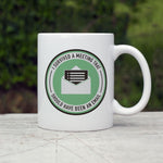 I Survived A Meeting That Should Have Been An Email Mug - Green