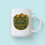 The Best View Comes After The Hardest Climb Mug - Moss Green