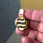 Nothing is Fucked Here - Big Lebowski Pin Bright Future Heirloom