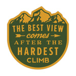 The Best View Comes After The Hardest Climb Decal Bright Future Heirloom